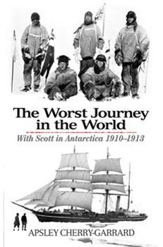 The Worst Journey in the World, by Apsley Cherry-Garrard